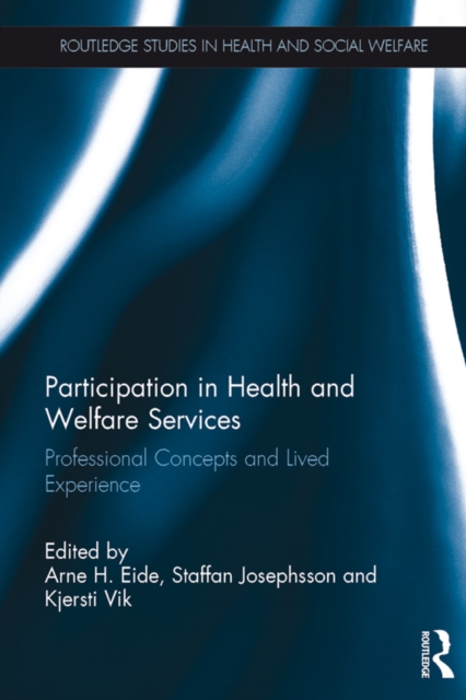 Participation in Health and Welfare Services : Professional Concepts and Lived Experience, EPUB eBook