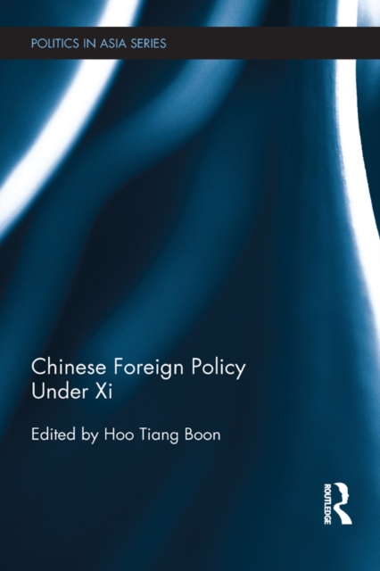 Chinese Foreign Policy Under Xi, EPUB eBook