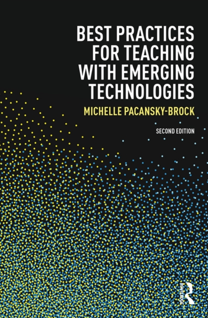 Best Practices for Teaching with Emerging Technologies, PDF eBook