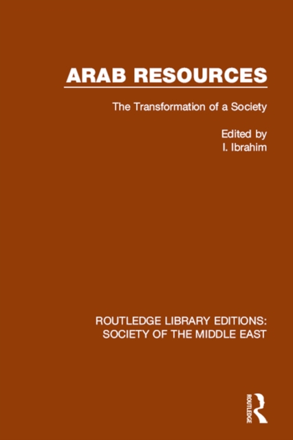 Arab Resources : The Transformation of a Society, PDF eBook