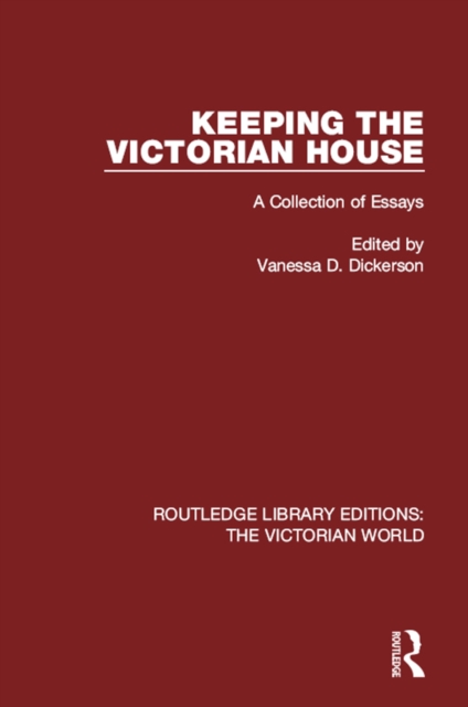 Keeping the Victorian House : A Collection of Essays, EPUB eBook