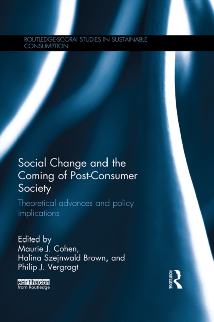 Social Change and the Coming of Post-consumer Society : Theoretical Advances and Policy Implications, PDF eBook