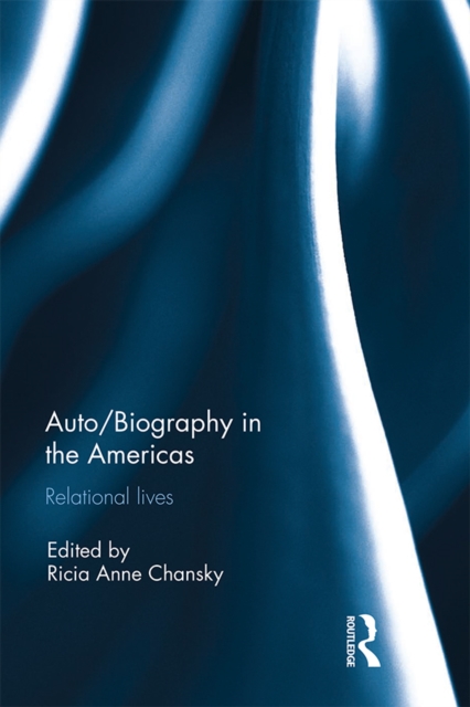 Auto/Biography in the Americas : Relational Lives, EPUB eBook