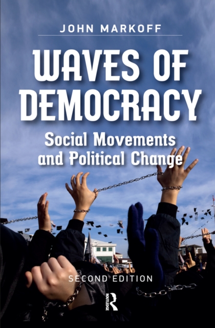 Waves of Democracy : Social Movements and Political Change, Second Edition, PDF eBook