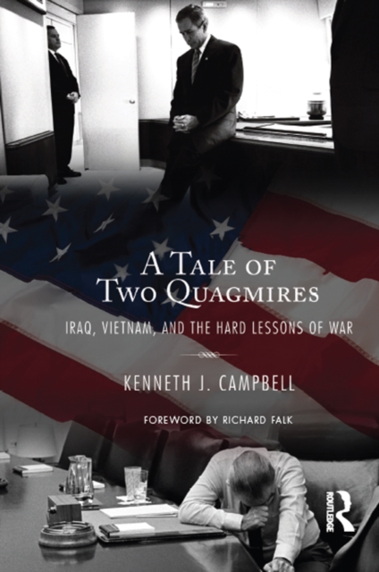 Tale of Two Quagmires : Iraq, Vietnam, and the Hard Lessons of War, PDF eBook