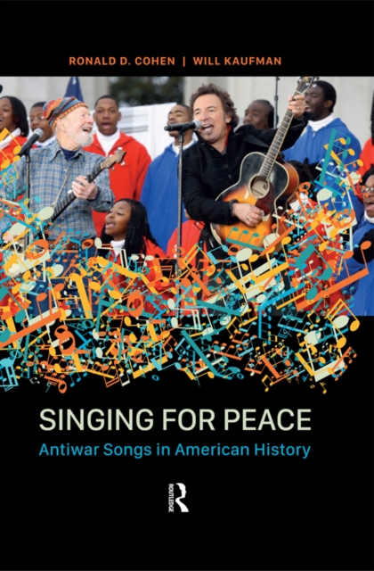 Singing for Peace : Antiwar Songs in American History, EPUB eBook