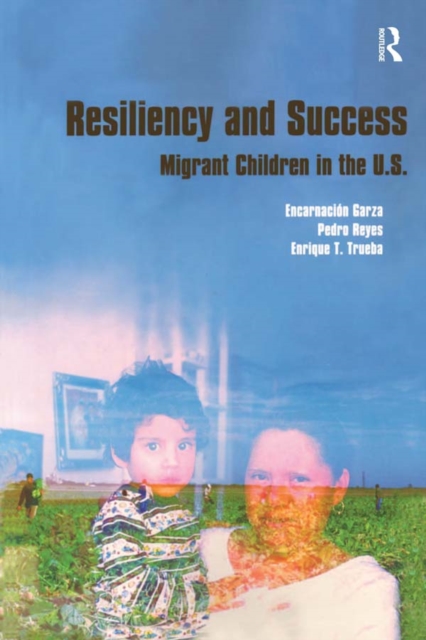 Resiliency and Success : Migrant Children in the U.S., EPUB eBook