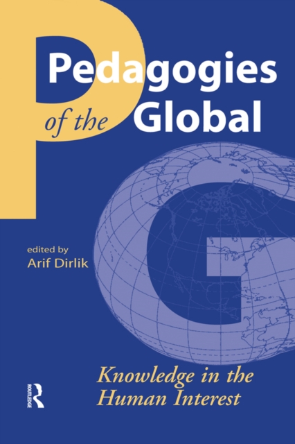 Pedagogies of the Global : Knowledge in the Human Interest, EPUB eBook