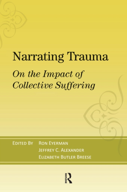 Narrating Trauma : On the Impact of Collective Suffering, EPUB eBook