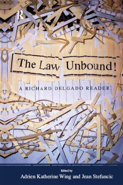 Law Unbound! : A Richard Delgado Reader, EPUB eBook