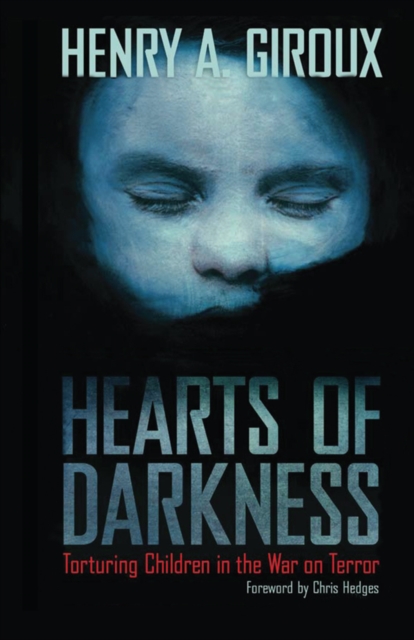 Hearts of Darkness : Torturing Children in the War on Terror, EPUB eBook