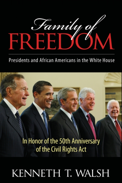 Family of Freedom : Presidents and African Americans in the White House, EPUB eBook