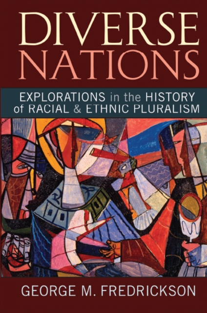 Diverse Nations : Explorations in the History of Racial and Ethnic Pluralism, EPUB eBook