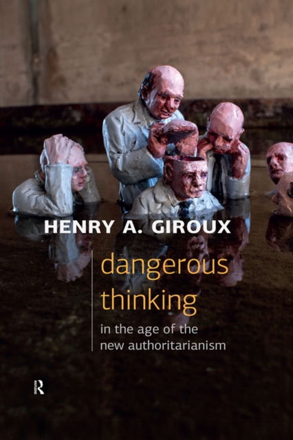 Dangerous Thinking in the Age of the New Authoritarianism, EPUB eBook