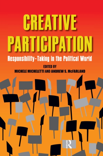 Creative Participation : Responsibility-Taking in the Political World, EPUB eBook