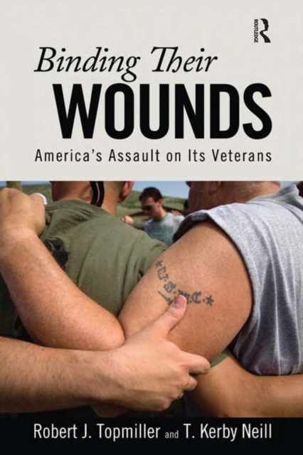 Binding Their Wounds : America's Assault on Its Veterans, EPUB eBook