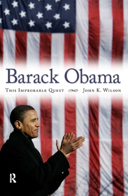 Barack Obama : This Improbable Quest, PDF eBook