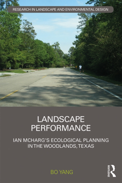 Landscape Performance : Ian McHarg's ecological planning in The Woodlands, Texas, EPUB eBook