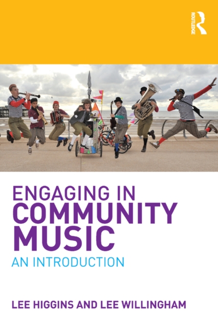 Engaging in Community Music : An Introduction, EPUB eBook