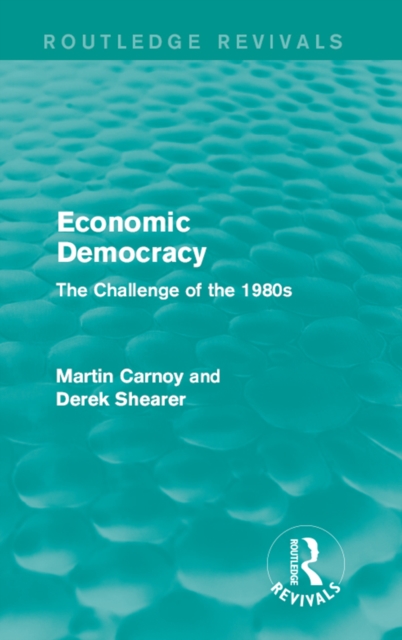 Economic Democracy : The Challenge of the 1980s, EPUB eBook