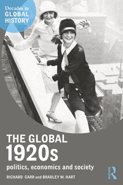 The Global 1920s : Politics, economics and society, PDF eBook