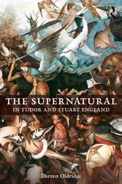 The Supernatural in Tudor and Stuart England, PDF eBook
