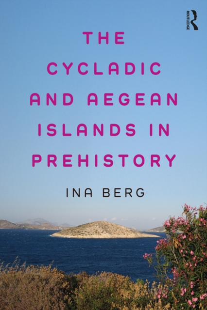 The Cycladic and Aegean Islands in Prehistory, EPUB eBook