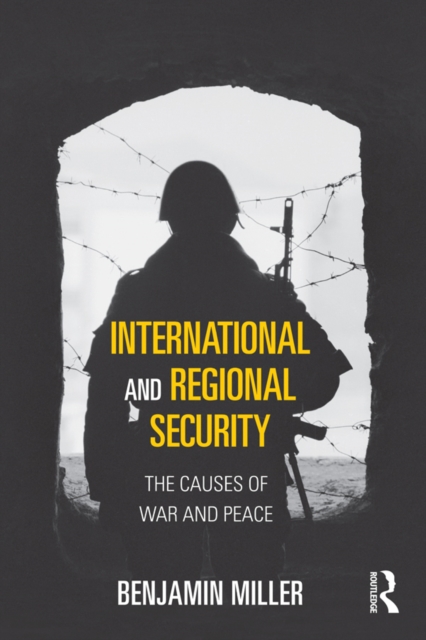 International and Regional Security : The Causes of War and Peace, EPUB eBook