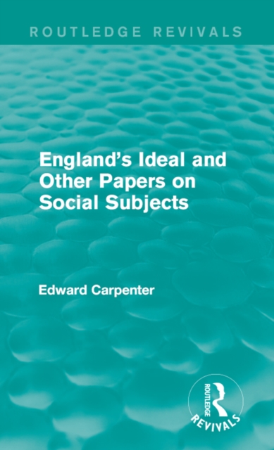 England's Ideal and Other Papers on Social Subjects, PDF eBook