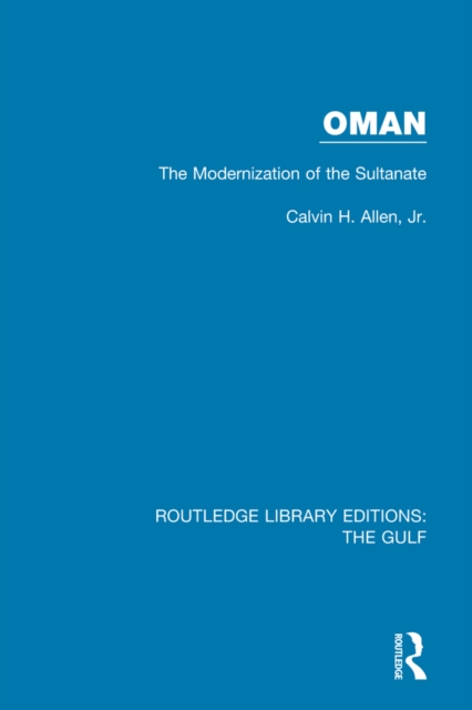 Oman: the Modernization of the Sultanate, EPUB eBook