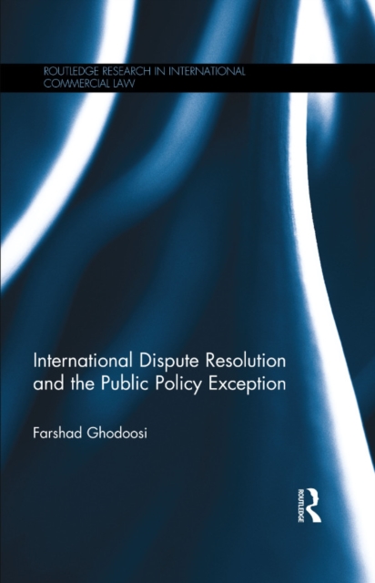 International Dispute Resolution and the Public Policy Exception, EPUB eBook