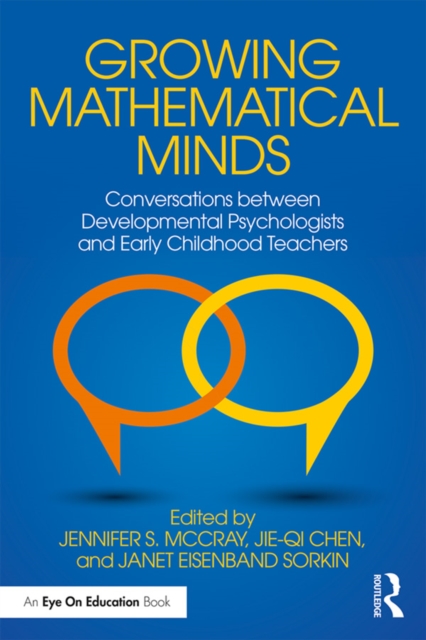 Growing Mathematical Minds : Conversations Between Developmental Psychologists and Early Childhood Teachers, PDF eBook