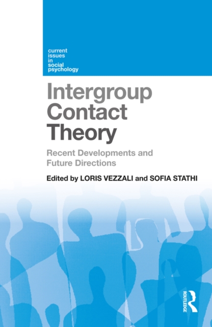 Intergroup Contact Theory : Recent developments and future directions, EPUB eBook