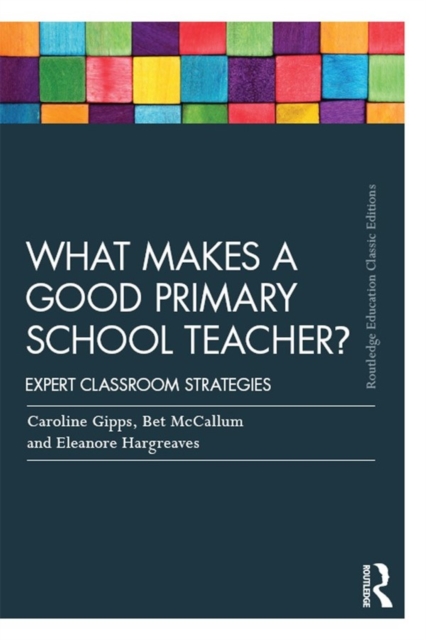 What Makes a Good Primary School Teacher? : Expert classroom strategies, PDF eBook