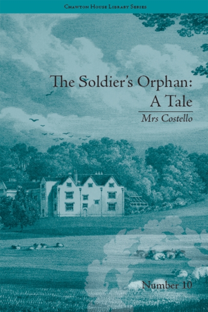 The Soldier's Orphan: A Tale : by Mrs Costello, EPUB eBook