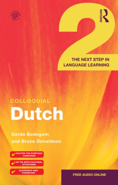 Colloquial Dutch 2 : The Next Step in Language Learning, PDF eBook
