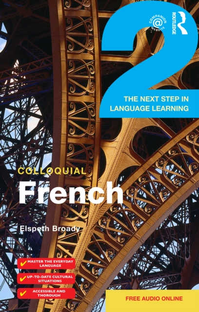 Colloquial French 2 : The Next step in Language Learning, EPUB eBook