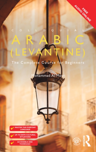 Colloquial Arabic (Levantine) : The Complete Course for Beginners, EPUB eBook