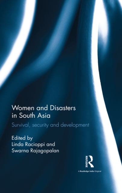 Women and Disasters in South Asia : Survival, security and development, PDF eBook