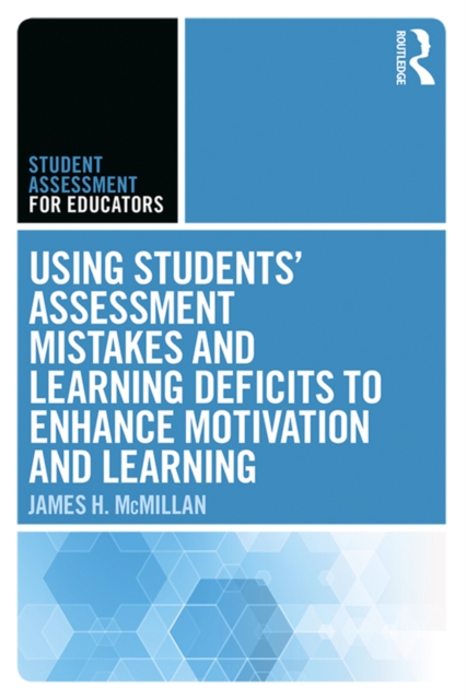 Using Students' Assessment Mistakes and Learning Deficits to Enhance Motivation and Learning, PDF eBook