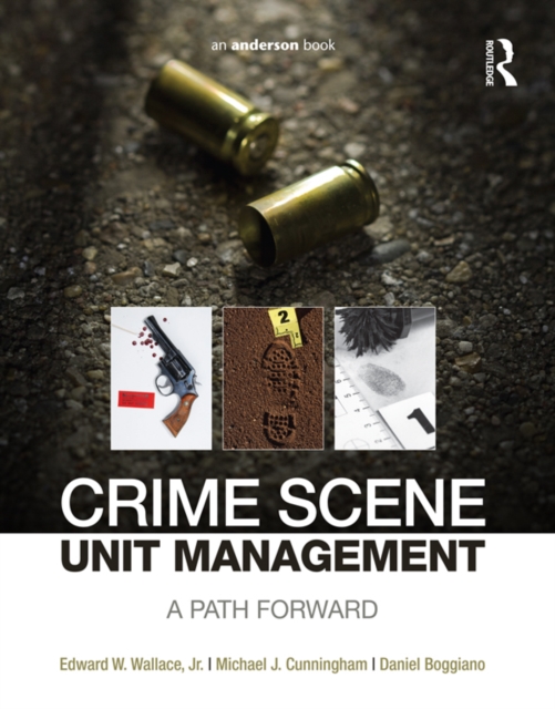 Crime Scene Unit Management : A Path Forward, EPUB eBook