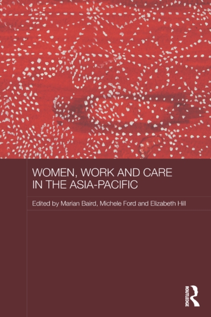 Women, Work and Care in the Asia-Pacific, EPUB eBook