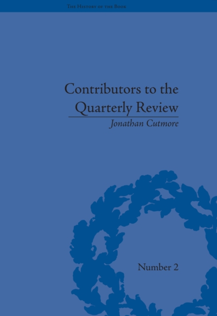 Contributors to the Quarterly Review : A History, 1809-25, EPUB eBook