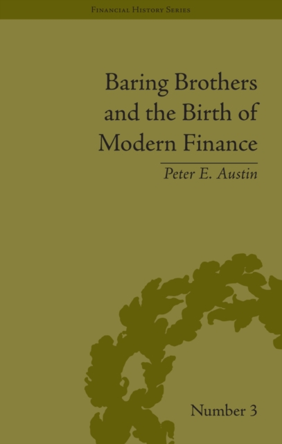 Baring Brothers and the Birth of Modern Finance, EPUB eBook