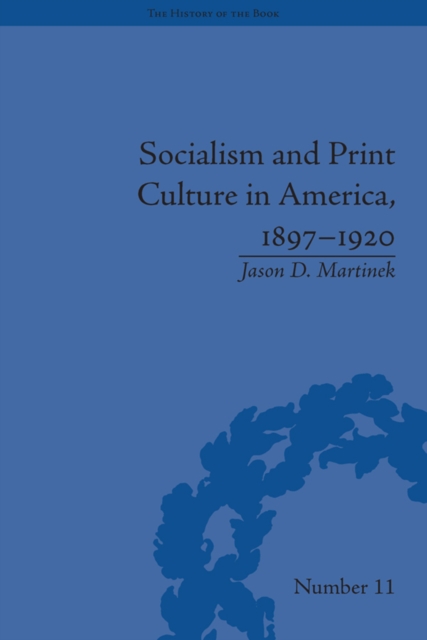 Socialism and Print Culture in America, 1897-1920, EPUB eBook