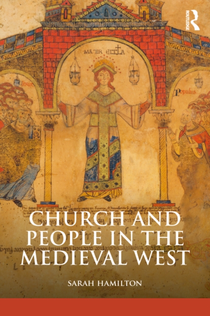 Church and People in the Medieval West, 900-1200, EPUB eBook