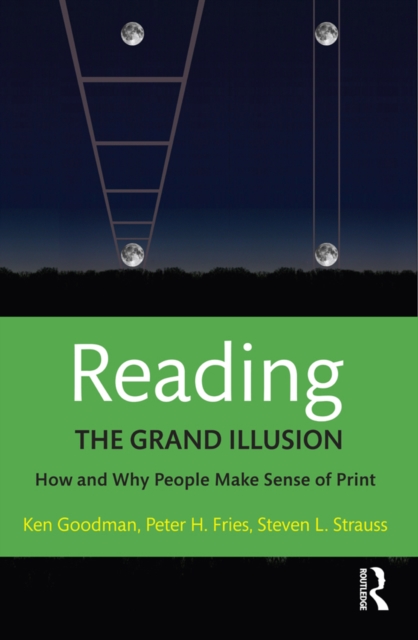 Reading- The Grand Illusion : How and Why People Make Sense of Print, EPUB eBook