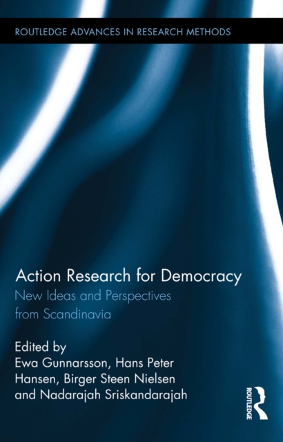 Action Research for Democracy : New Ideas and Perspectives from Scandinavia, PDF eBook