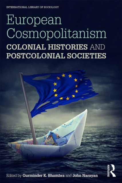 European Cosmopolitanism : Colonial Histories and Postcolonial Societies, PDF eBook