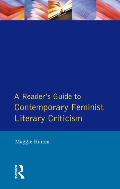 A Readers Guide to Contemporary Feminist Literary Criticism, EPUB eBook